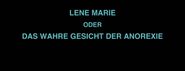 Lene Marie oder Das wahre Gesicht der Anorexie