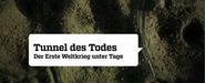 Tunnel des Todes: Der Erste Weltkrieg unter Tage