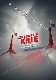 Dynastie Knie: 100 Jahre Nationalcircus