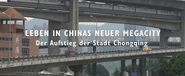 Leben in Chinas neuer Megacity