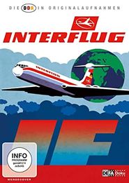 Die DDR in Originalaufnahmen: Interflug