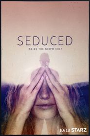 Seduced: Inside the NXIVM Cult