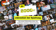 Die 2000er: Jahrzehnt der Spaltung