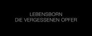 Lebensborn: Die vergessenen Opfer