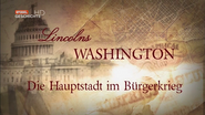 Lincolns Washington: Die Hauptstadt im Bürgerkrieg