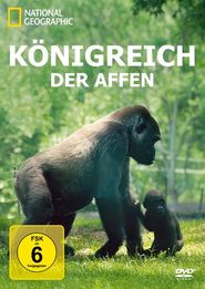 National Geographic: Königreich der Affen