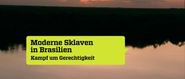 Moderne Sklaven in Brasilien: Kampf um Gerechtigkeit