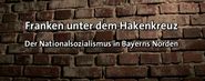 Franken unter dem Hakenkreuz: Der Nationalsozialismus im Norden Bayerns