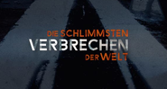 Die schlimmsten Verbrechen der Welt