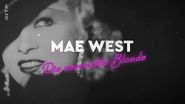 Mae West: Die verruchte Blonde