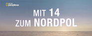 Mit 14 zum Nordpol