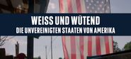 Weiss und wütend: Die unvereinigten Staaten von Amerika