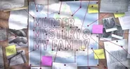 Murder, Mystery and My Family