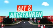 Alt & Abgefahren