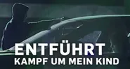 Entführt: Kampf um mein Kind