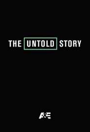 The Untold Story